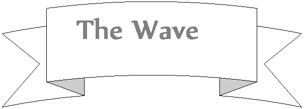 Curved Up Ribbon: The Wave
